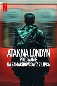Atak na Londyn: Polowanie na zamachowców z 7 lipca | CDA Lektor PL