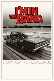 Poster I'm in the Band – storyn om The Hellacopters