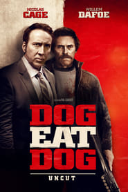 Dog Eat Dog (2016) online ελληνικοί υπότιτλοι