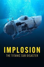 Implosion: The Titanic Sub Disaster) Implosion: The Titanic Sub Disaster (2025)
