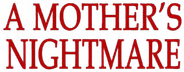 A Mother's Nightmare Logo
