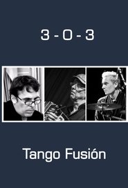 Poster 3-0-3 Tango Fusion 2009