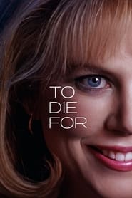 To Die For (1995)