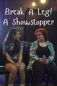 Break A Leg! A Showstopper