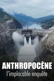 Anthropocène, l’implacable enquête (2025)