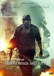 Próxima Parada: Apocalipse (2018) HD 1080p Latino