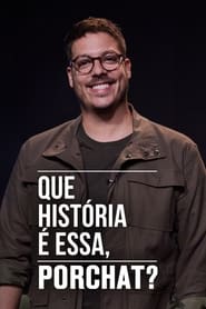 Poster Que História é Essa, Porchat? - Season 5 Episode 8 : Dira Paes + Caroline Abras + Orã Figueiredo 2023