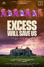 Excess Will Save Us постер