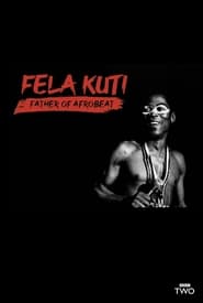 Fela Kuti: Father of Afrobeat 2020