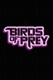 Birds of Prey (And the Fantabulous Emancipation of One Harley Quinn) Birds of Prey (And the Fantabulous Emancipation of One Harley Quinn)