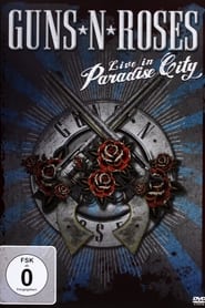 Guns N' Roses: Live in Paradise City