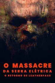 Pôster de O Massacre da Serra Elétrica: O Retorno de Leatherface