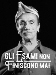 Gli esami non finiscono mai