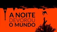 La nuit a dévoré le monde