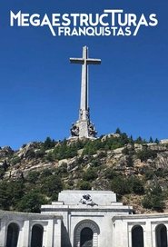 Megaestructuras franquistas (2021)