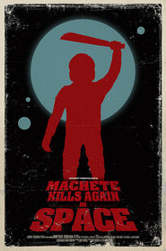 Machete Kills Again... in Space poster