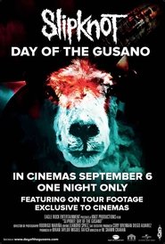 Slipknot: Day of the Gusano Slipknot: Day of the Gusano