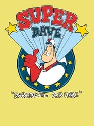 Super Dave: Daredevil for Hire постер