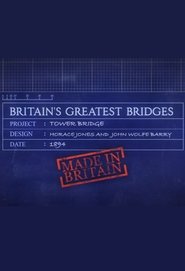 Britain’s Greatest Bridges Britain’s Greatest Bridges