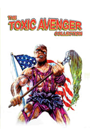 Toxic Avenger - Saga en streaming