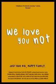We Love You Not 2020 Безплатен неограничен достъп