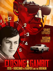 Closing Gambit: 1978 Korchnoi versus Karpov and the Kremlin постер