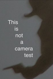 This Is Not a Camera Test