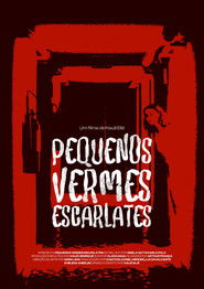Pequenos Vermes Escarlates poster
