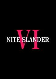 Nite Slander VI : Unite at Midnite