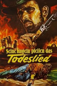 Seine Kugeln pfeifen das Todeslied (1969)
