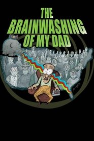 Poster van The Brainwashing of My Dad