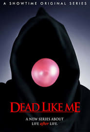 Dead Like Me-Azwaad Movie Database