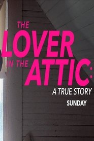 The Lover in the Attic (2018)