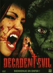 Voir Decadent Evil en streaming