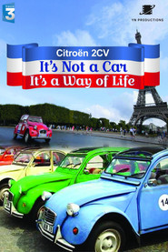 Citroën 2CV - It's Not a Car, It's a Way of Life (2015)