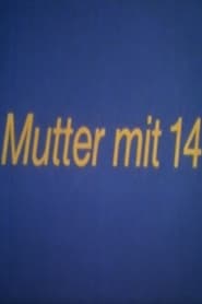 Mutter mit 14