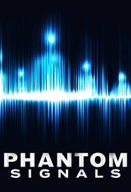 Phantom Signals