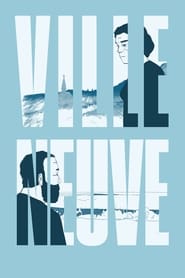Ville Neuve poster watch Ville Neuve now