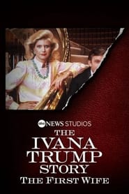 Poster The Ivana Trump Story: The First Wife