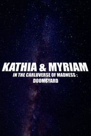 Poster for Kathia & Myriam In The Carluverse of Madness : Doomsyard