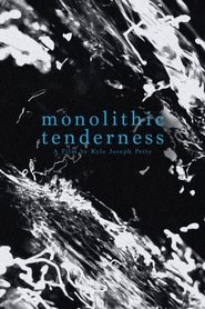 monolithic tenderness