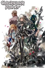 Nonton Clockwork Planet (2017) Sub Indo