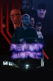 فيلم Beyond Justice 2022 مترجم اونلاين