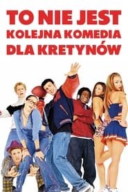 To nie jest kolejna komedia dla kretynów cały film