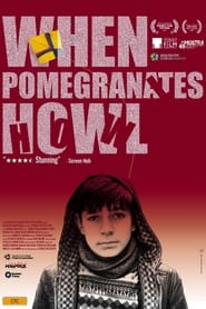 مشاهدة فيلم When Pomegranates Howl 2020 مترجم