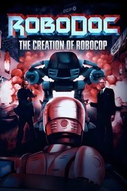 Poster RoboDoc: The Creation of RoboCop - Season 1 Episode 3 : Blood, Sweat & Steel 2023