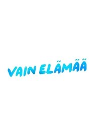 Vain elämää (2012) Vain elämää (2012)