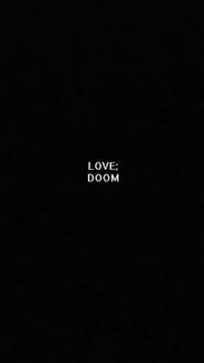 LOVE;DOOM