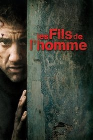Les Fils de l’homme (2006) Les Fils de l’homme (2006)