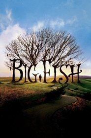 Regarder Big fish 2003 en Streaming VF HD 1080p